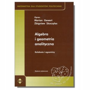 Algebra i geometria analityczna Kolokwia i egzaminy