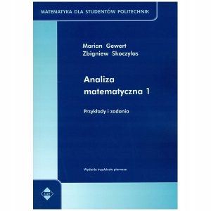 Analiza matematyczna 1 Przykłady i zadania