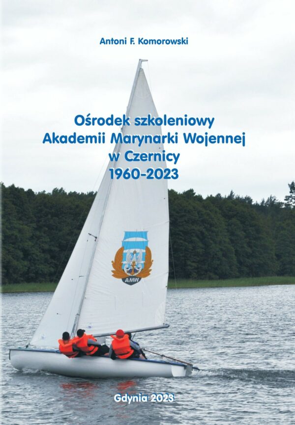 Ośrodek szkoleniowy Akademii Marynarki Wojennej w Czernicy 1960-2023