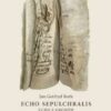 Echo Sepulchralis Echo z grobów Tom I Tekst łaciński - obrazek 2