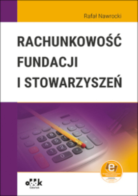 Rachunkowość fundacji i stowarzyszeń Rafał Nawrocki