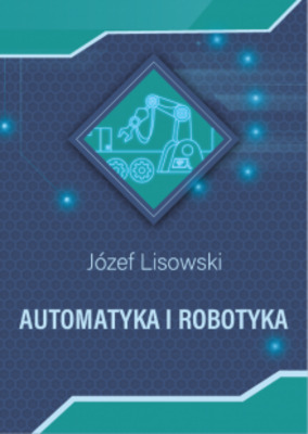 Automatyka i robotyka Józef Lisowski