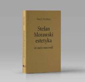 Stefan Morawski estetyka in statu nascendi