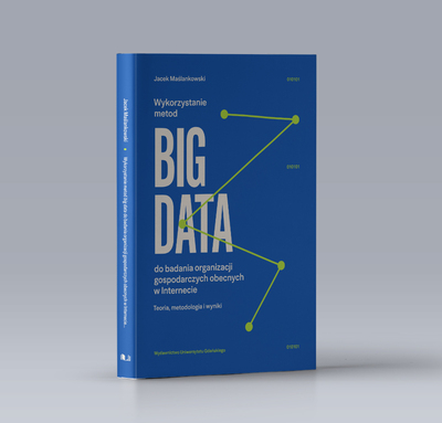 Wykorzystanie metod big data do badania organizacji gospodarczych obecnych w Internecie