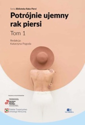 Potrójnie ujemny rak piersi Tom 1 Biblioteka Raka Piersi