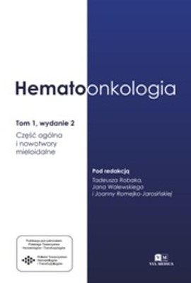 Hematoonkologia Tom 1 wyd. II Część ogólna i nowotwory mieloidalne