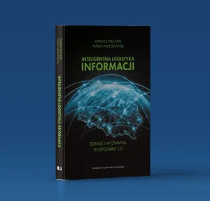 Inteligentna logistyka informacji Szanse i wyzwania gospodarki 5.0