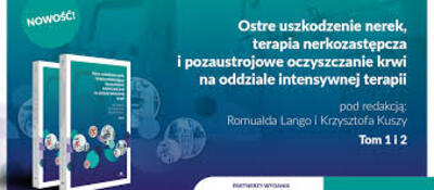 Ostre uszkodzenie nerek, terapia nerkozastępcza i pozaustrojowe oczyszczanie krwi Tom 1-2