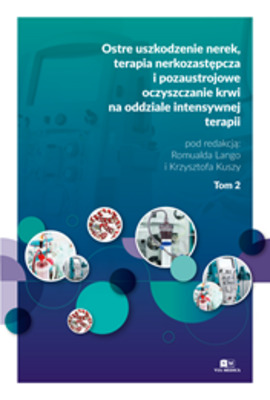 Ostre uszkodzenie nerek, terapia nerkozastępcza i pozaustrojowe oczyszczanie krwi Tom 2