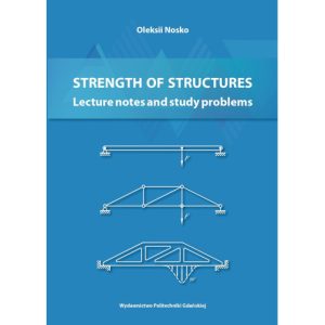 Strength of Structures Lecture notes and study problems