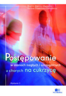 Postępowanie w stanach nagłych i szczególnych u chorych na cukrzycę