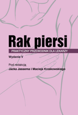 Rak piersi Praktyczny przewodnik dla lekarzy Wydanie V