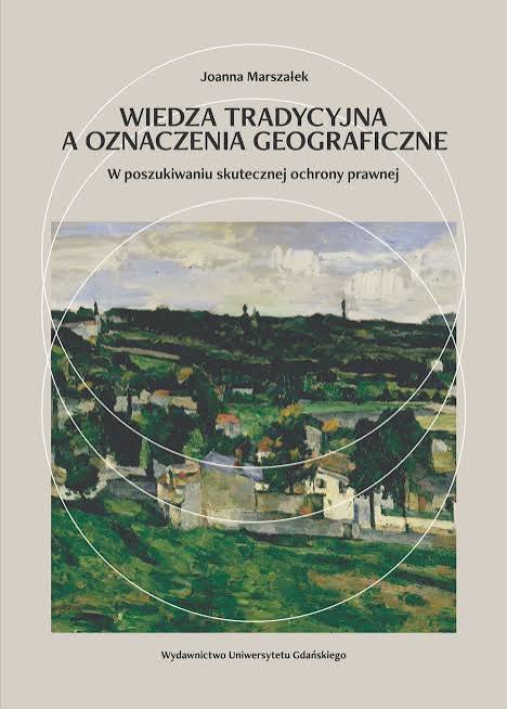 Wiedza tradycyjna a oznaczenia geograficzne W poszukiwaniu skutecznej ochrony prawnej - obrazek 2